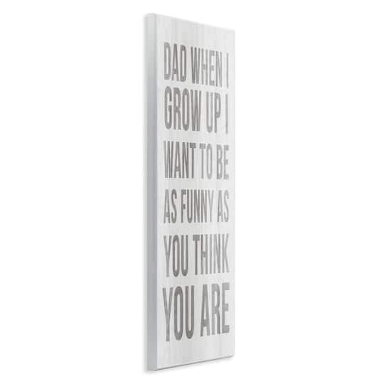 Stupell Industries When I Grow Up Funny Dad Humor Wall Plaque Art